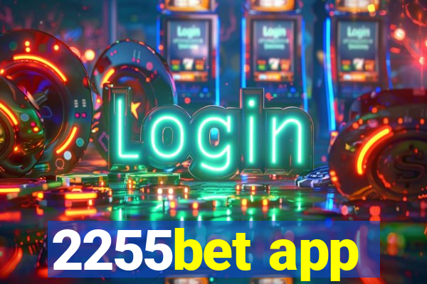 2255bet app